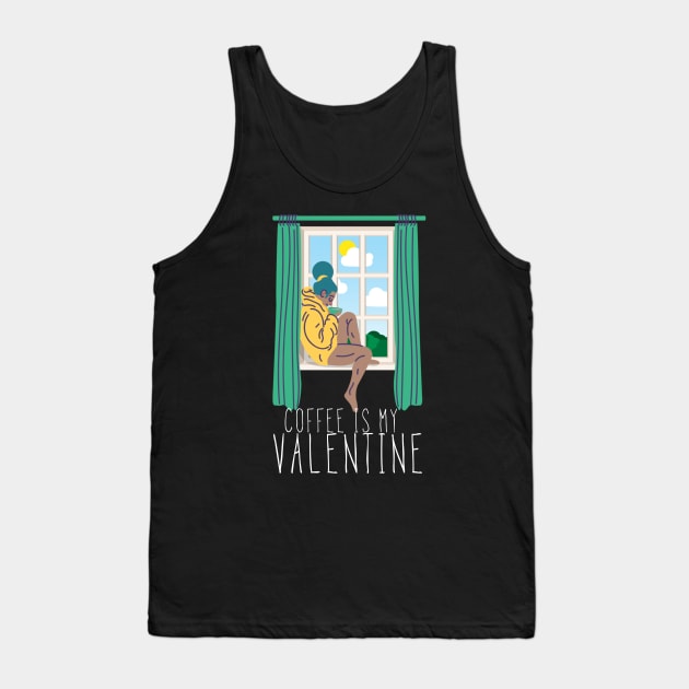 Coffee is my Valentine Tank Top by G-DesignerXxX